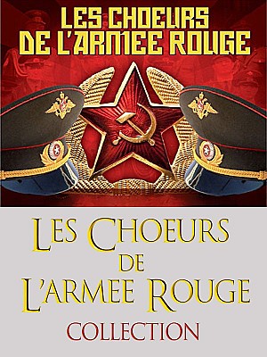 Les Chœurs de l\'Armée Rouge - Collection (1960 - 2020)