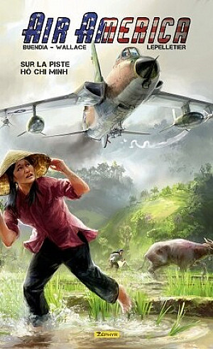 Air America, Tome 1 : Sur la piste Hô Chi Minh