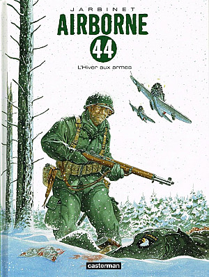 Airborne 44, Tome 6 : L'Hiver aux Armes