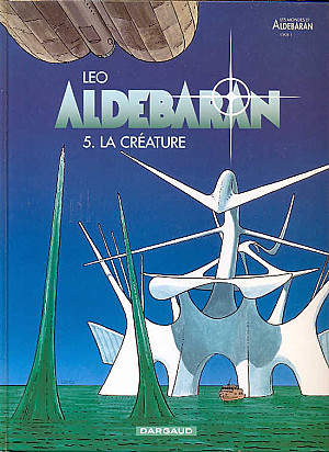 Aldebaran, Tome 5 : La Créature