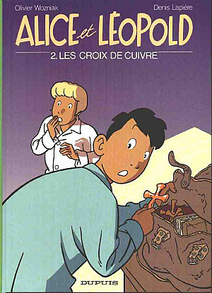 Alice et Léopold, Tome 2 : Les Croix de Cuivre