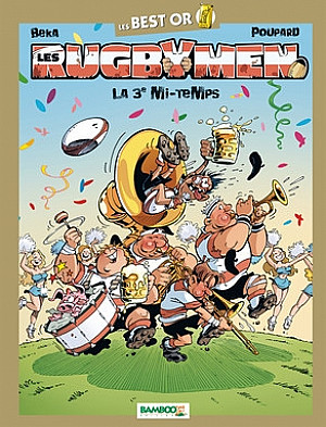 Les Rugbymen (Best Of), BO1 - La 3ème Mi-Temps