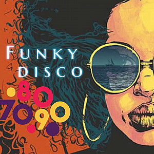 Funky Disco 70 - 80 - 90 