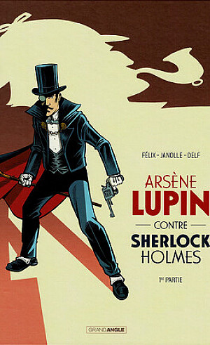 Arsène Lupin (Felix), Tome 2 : Arsène Lupin contre Sherlock Holmes - 1ère partie