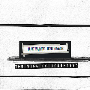 Duran Duran - The Singles 1986-1995 