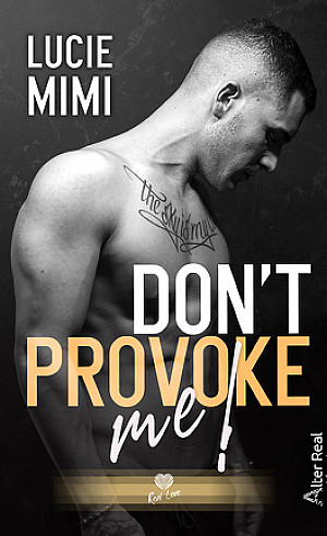 Don’t Provoke Me ! - Lucie Mimi