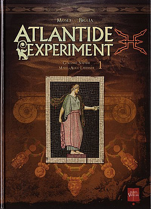 Atlantide Experiment, Tome 1 : Giacomo Serpieri & Marie-Alice Lavoisier