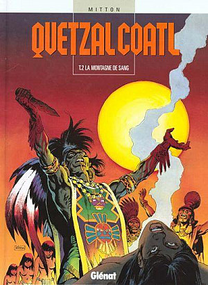 Quetzalcoatl, Tome 2 : La Montagne de sang