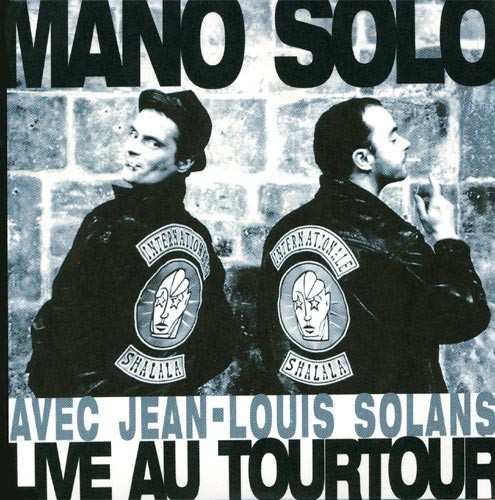 Mano Solo - Internationale Shalala (Live Au Tourtour)