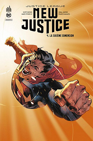 Justice League - New Justice, Tome 4 : La Sixième Dimension