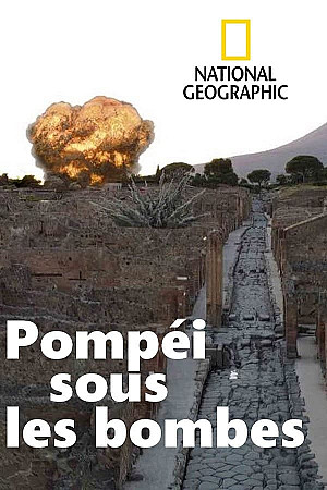 Pompéi sous les bombes