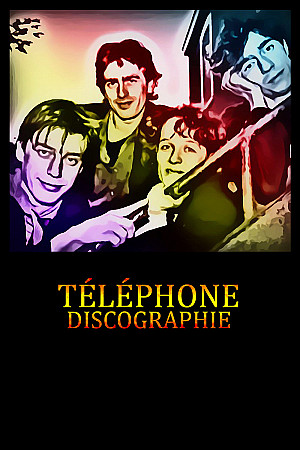 Téléphone - Discographie