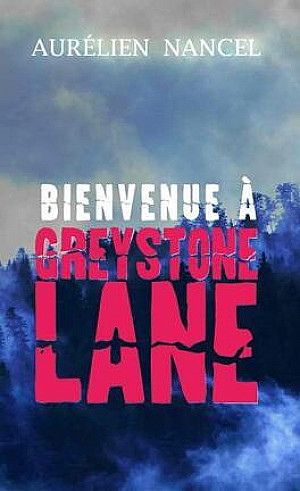 Bienvenue à Greystone Lane - Aurelien Nancel