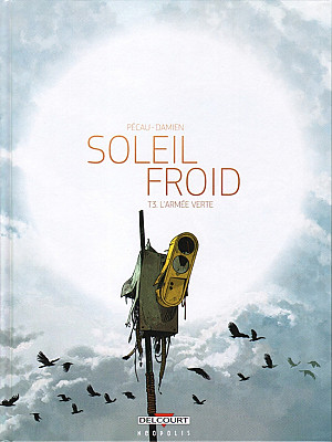 Soleil Froid, Tome 3 : L'Armée Verte
