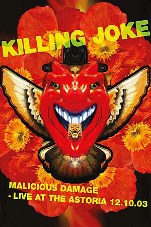 Killing Joke: Malicious Damage - Live At The Astoria