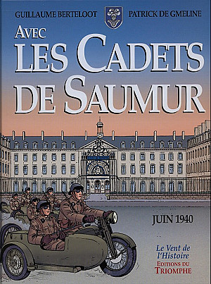 Avec les Cadets de Saumur : Juin 1940