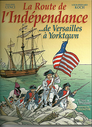 La Route de l'Indépendance... de Versailles à Yorktown