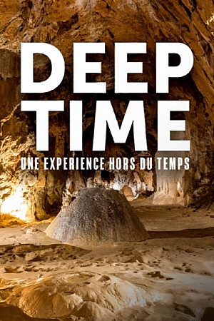 Deep Time - Une expérience hors du temps