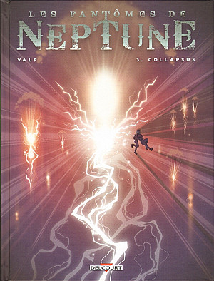 Les Fantômes de Neptune, Tome 3 : Collapsus