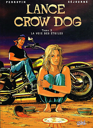 Lance Crow Dog, Tome 3 : La Voie des Étoiles