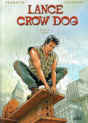 Lance Crow Dog, Tome 5 : Taïna