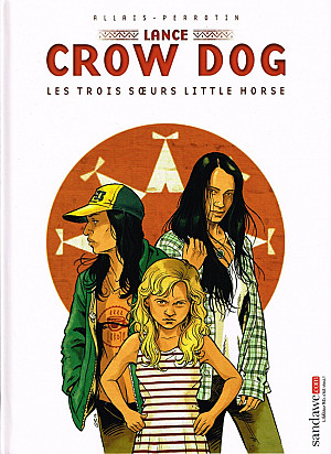Lance Crow Dog, Tome 7 : Les Trois Soeurs Little Horse