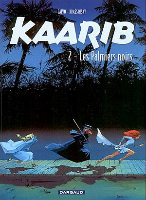 Kaarib, Tome 2 : Les Palmiers Noirs