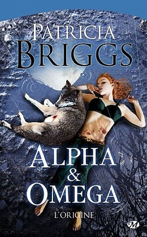 Alpha & Oméga, Tome 0 : L'Origine