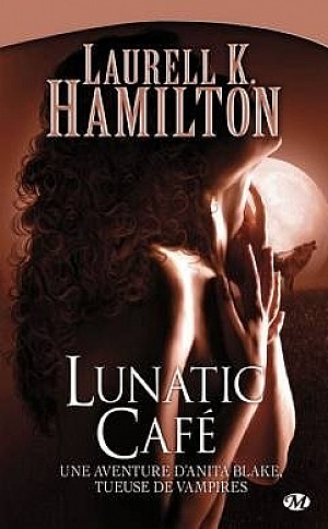 Anita Blake, Tome 4 : Lunatic Café