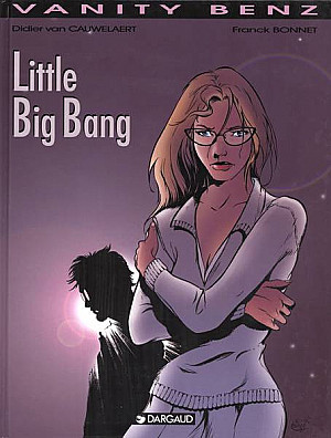 Vanity Benz, Tome 4 : Little Big Bang
