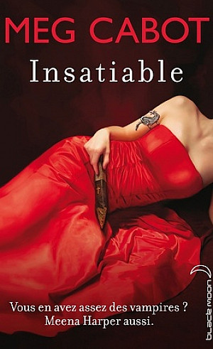 Insatiable, Tome 1 : Insatiable