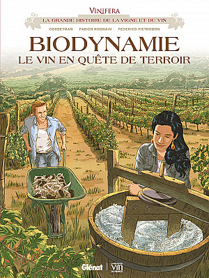 Vinifera, Tome 12 : Biodynamie, Le Vin en Quête de Terroir