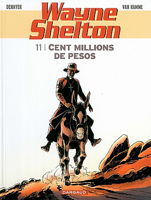 Wayne Shelton, Tome 11 : Cent Millions de Pesos