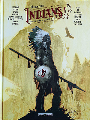 Indians !, Tome 1 : L'Ombre Noire de l'Homme Blanc
