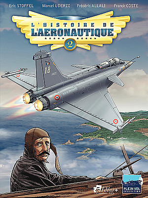 L'Histoire de l'Aéronautique, Tome 2 : 1909, l'Année de tous les Défis !