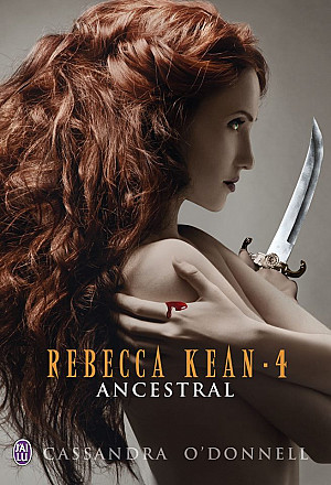 Rebecca Kean, Tome 4 : Ancestral
