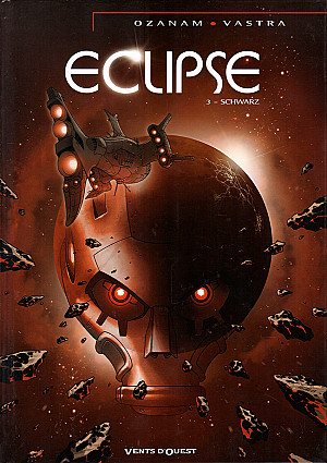 Éclipse (Ozanam - Vastra), Tome 3 : Schwarz
