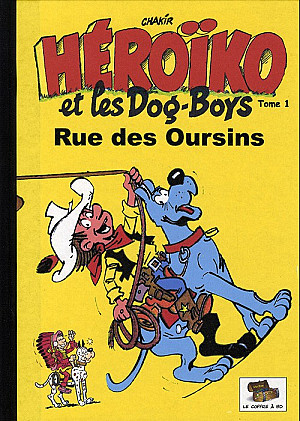 Héroïko et les Dog-Boys, Tome 1 : Rue des Oursins