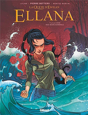 Ellana - La Quête d'Ewilan, Tome 2 : La voie des Marchombres
