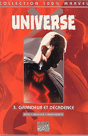 Universe X, Tome 3 : Grandeur et décadence