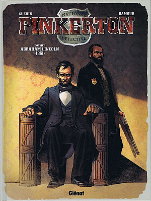 Pinkerton, Tome 2 : Dossier Abraham Lincoln - 1861