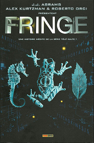 Fringe, Tome 1 : Une histoire inédite de la série télé culte !