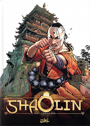 Shaolin, Tome 1 : L'Enfant du Destin