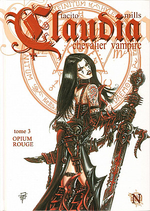 Claudia - Chevalier Vampire, Tome 3 : Opium Rouge