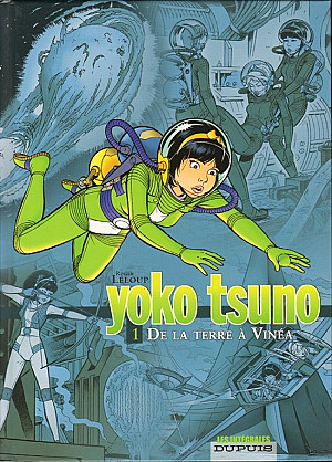 Yoko Tsuno (Intégrale), Tome 1 : De la Terre à Vinéa