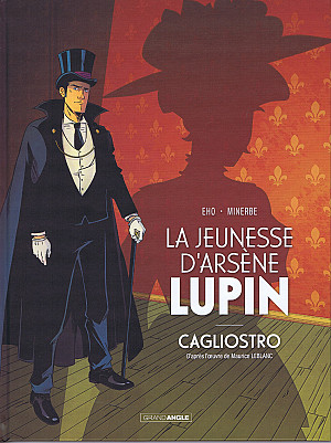 Arsène Lupin (Eho- Minerbe) - Cagliostro, La Naissance d'Arsène Lupin