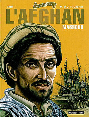 Rebelles, Tome 4 : L'afghan - Massoud