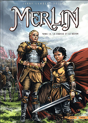 Merlin (Istin & Lambert), Tome 13 : La Crosse et le Bâton