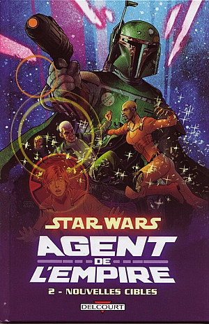 Star Wars - Agent de l'Empire, Tome 2 : Nouvelles Cibles
