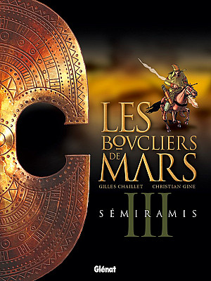Les Boucliers de Mars, Tome 3 : Sémiramis